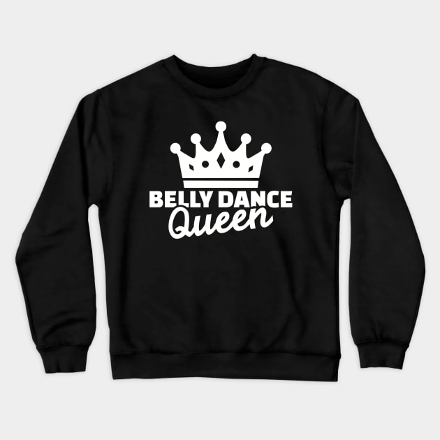Belly dance queen Crewneck Sweatshirt by Designzz
